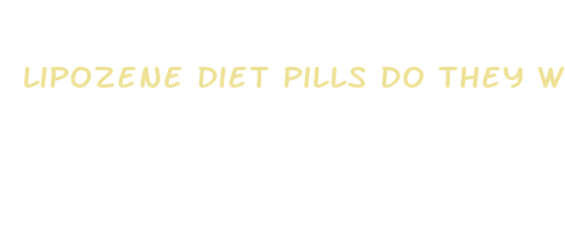 lipozene diet pills do they work