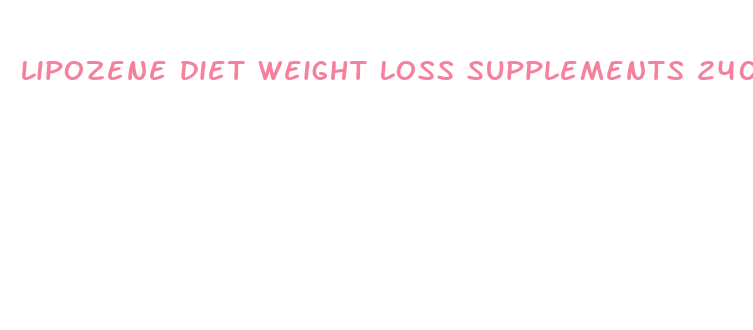 lipozene diet weight loss supplements 240 pills