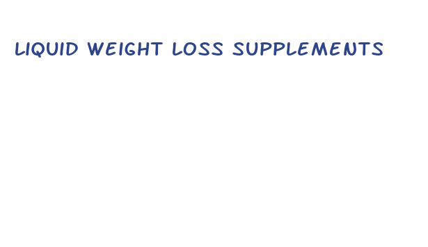 liquid weight loss supplements