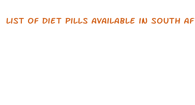 list of diet pills available in south africa