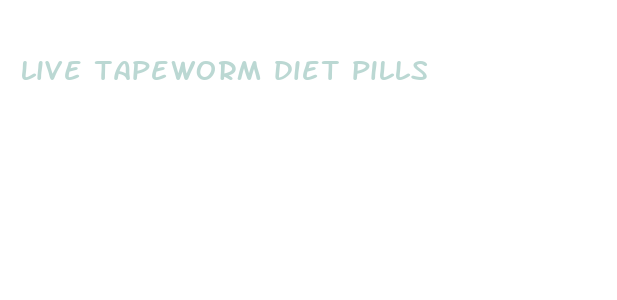 live tapeworm diet pills