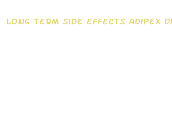 long term side effects adipex diet pills