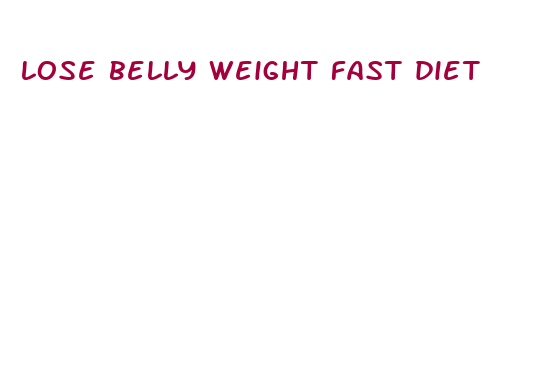 lose belly weight fast diet