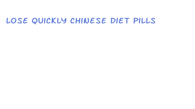 lose quickly chinese diet pills