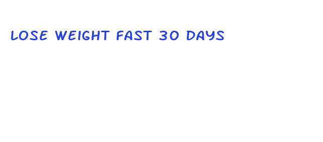 lose weight fast 30 days