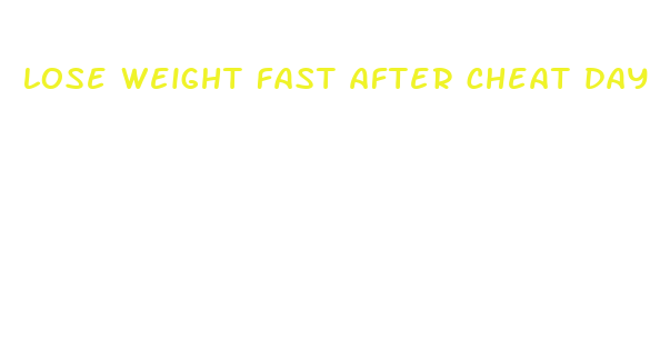 lose weight fast after cheat day