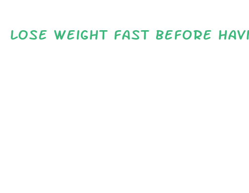 lose weight fast before having a baby