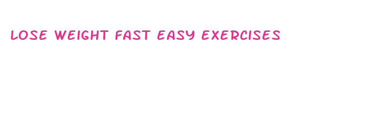 lose weight fast easy exercises