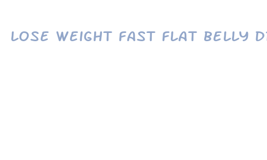 lose weight fast flat belly drink