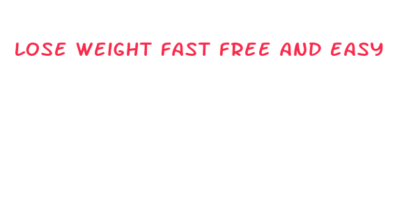 lose weight fast free and easy