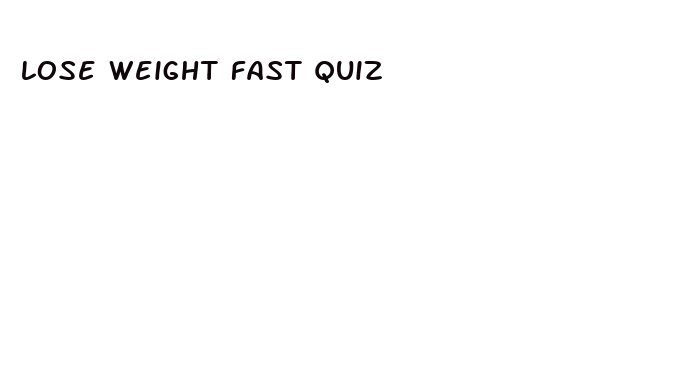 lose weight fast quiz