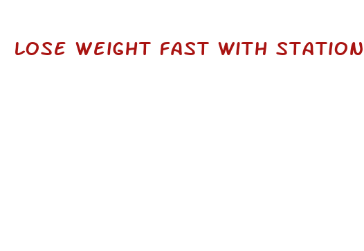 lose weight fast with stationary bike