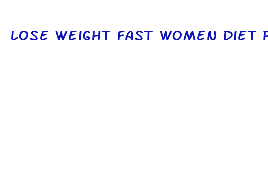 lose weight fast women diet plan