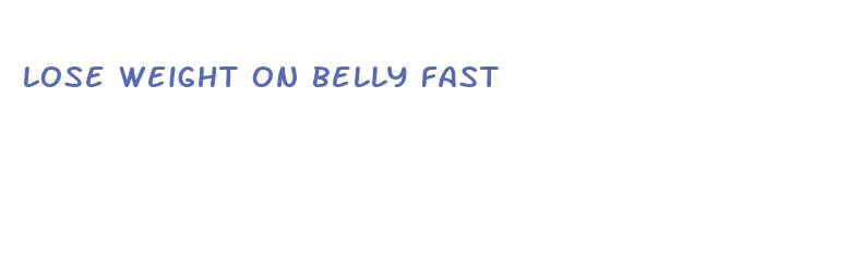 lose weight on belly fast