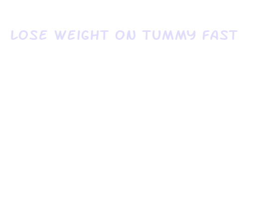 lose weight on tummy fast