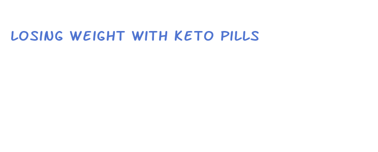 losing weight with keto pills