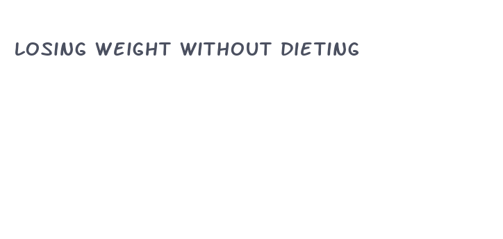 losing weight without dieting