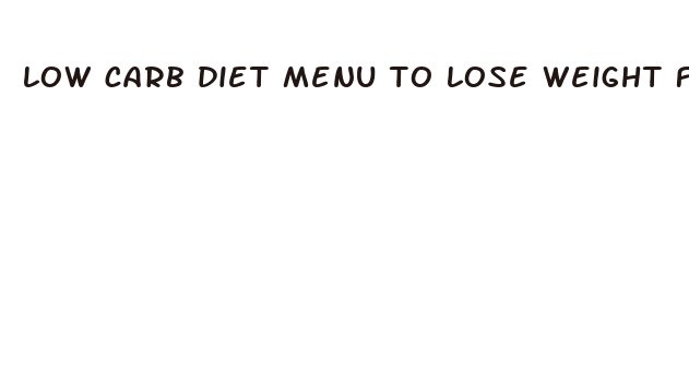 low carb diet menu to lose weight fast