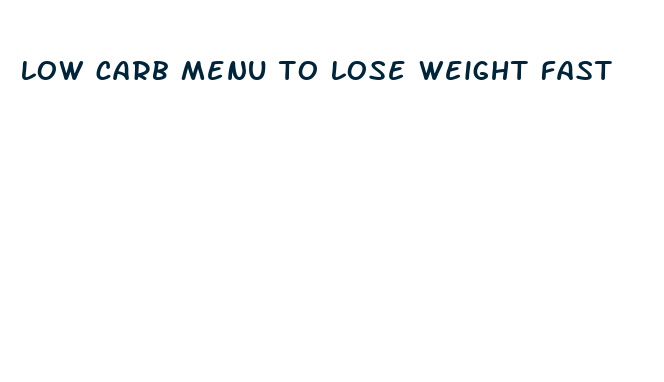 low carb menu to lose weight fast