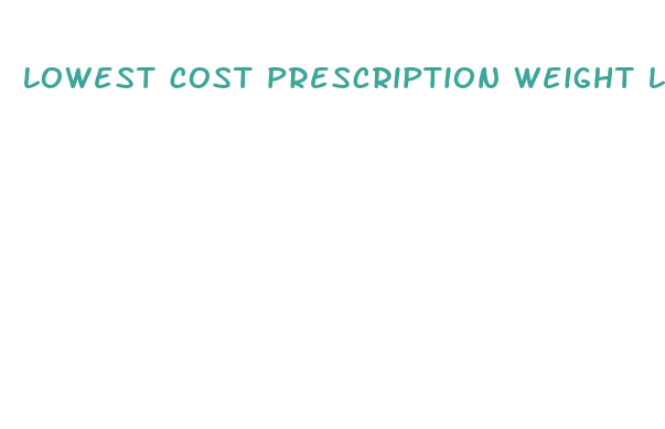 lowest cost prescription weight loss drugs