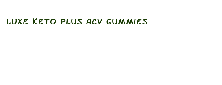 luxe keto plus acv gummies