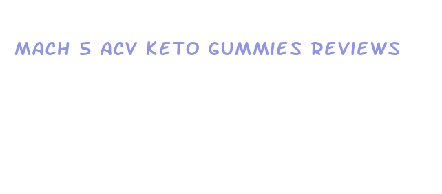 mach 5 acv keto gummies reviews