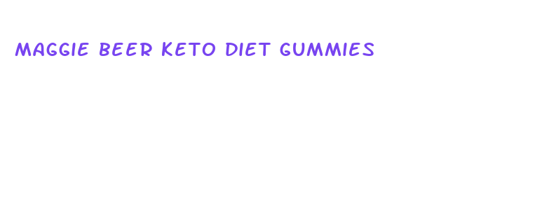 maggie beer keto diet gummies