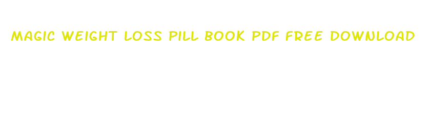 magic weight loss pill book pdf free download