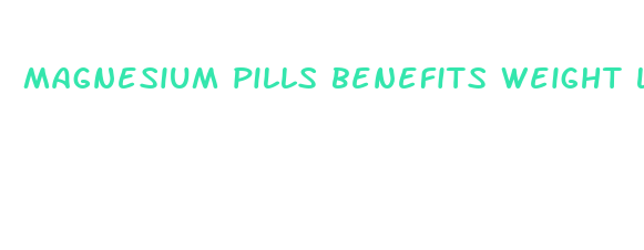 magnesium pills benefits weight loss