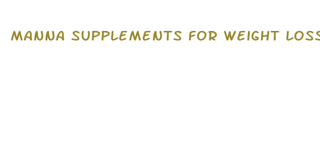 manna supplements for weight loss