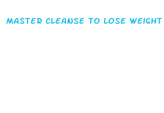 master cleanse to lose weight fast