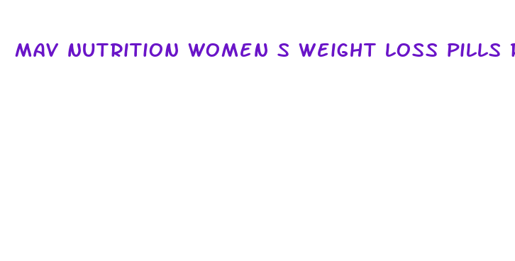 mav nutrition women s weight loss pills reviews