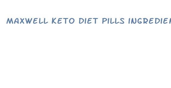 maxwell keto diet pills ingredients