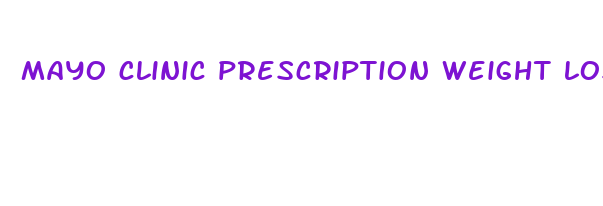 mayo clinic prescription weight loss drugs