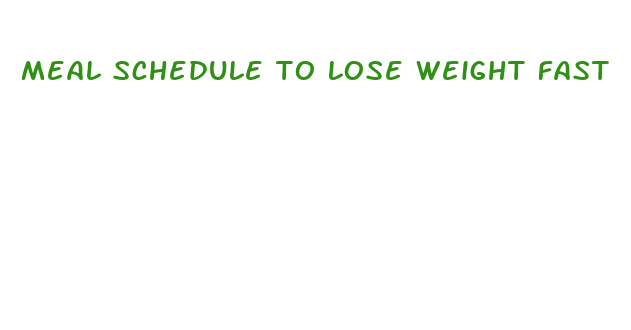 meal schedule to lose weight fast