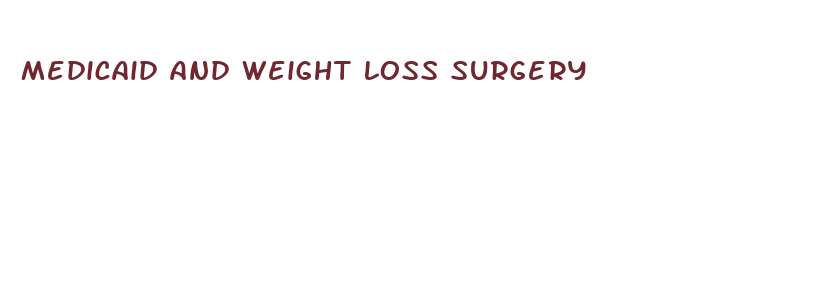 medicaid and weight loss surgery