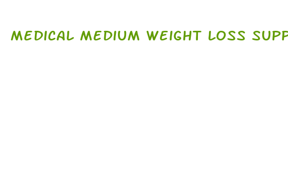 medical medium weight loss supplements