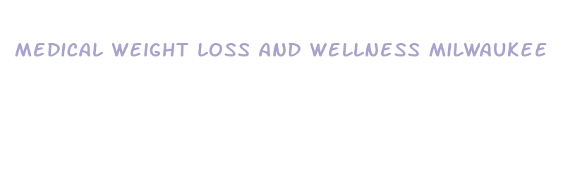 medical weight loss and wellness milwaukee