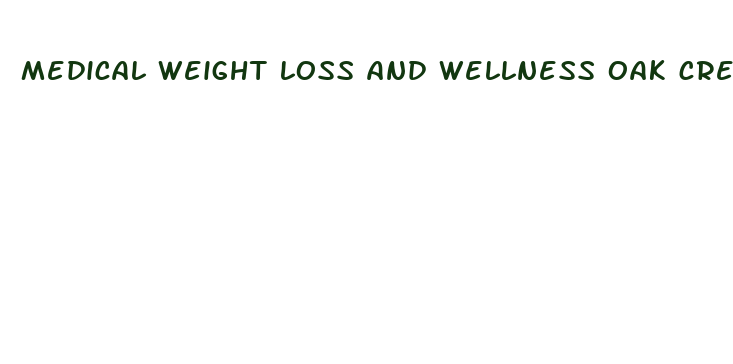 medical weight loss and wellness oak creek wi