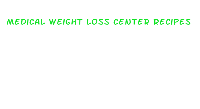 medical weight loss center recipes