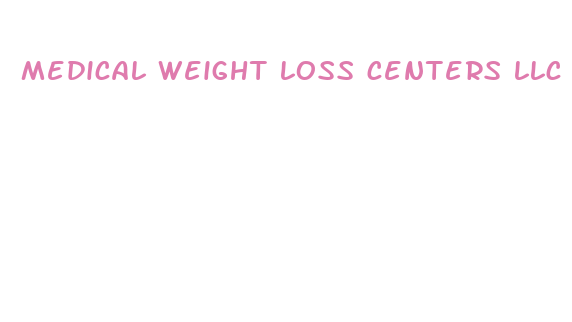 medical weight loss centers llc