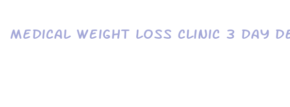 medical weight loss clinic 3 day detox