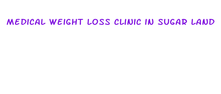 medical weight loss clinic in sugar land