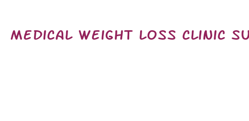 medical weight loss clinic supplements