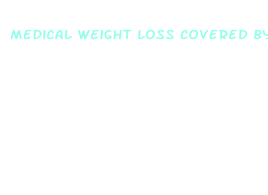 medical weight loss covered by messa insurance