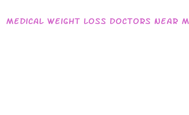 medical weight loss doctors near me