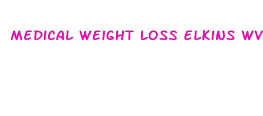 medical weight loss elkins wv