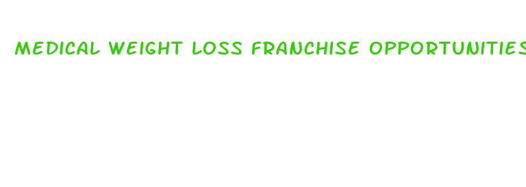 medical weight loss franchise opportunities