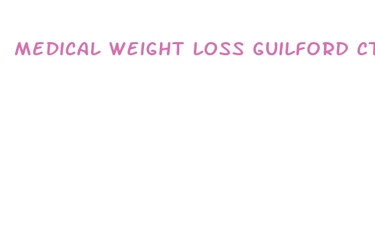 medical weight loss guilford ct