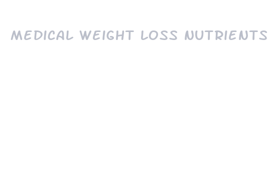 medical weight loss nutrients